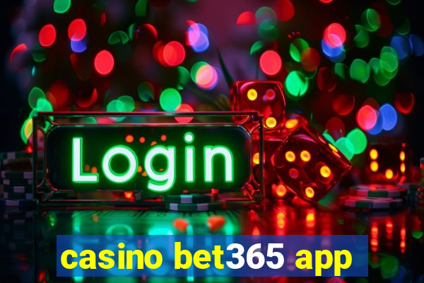 casino bet365 app