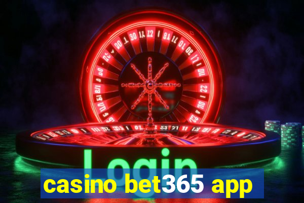 casino bet365 app