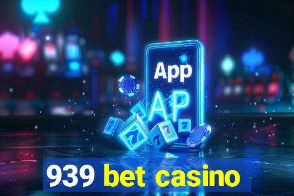 939 bet casino