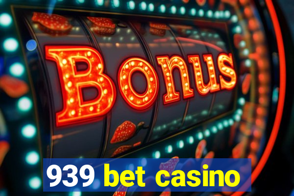 939 bet casino