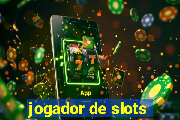 jogador de slots