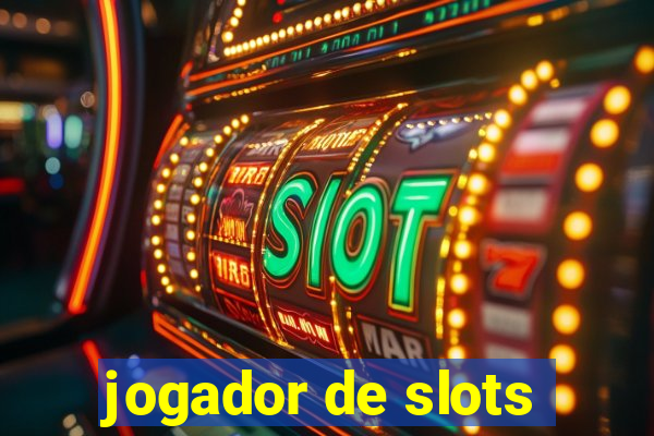 jogador de slots