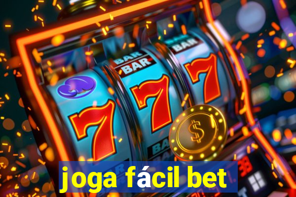 joga fácil bet