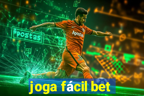 joga fácil bet