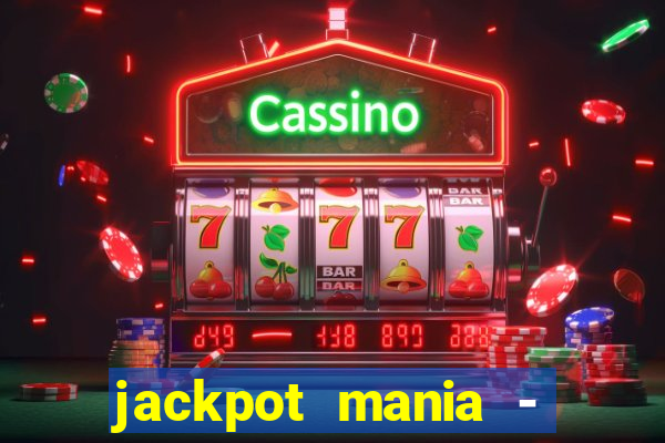 jackpot mania - vegas slots