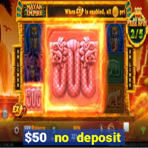 $50 no deposit bonus casino