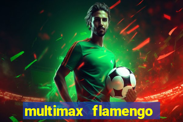 multimax flamengo ao vivo