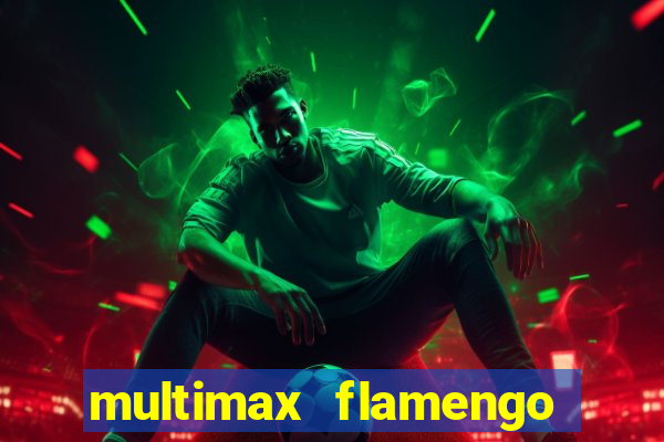 multimax flamengo ao vivo