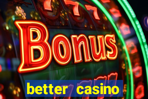 better casino carlinhos maia