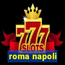 roma napoli