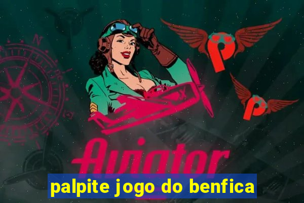 palpite jogo do benfica