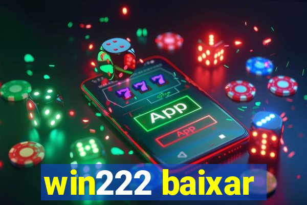 win222 baixar