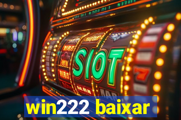 win222 baixar