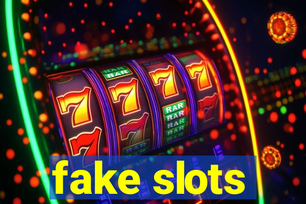 fake slots