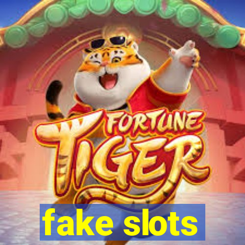 fake slots