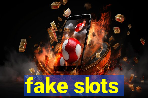 fake slots