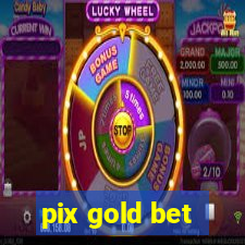 pix gold bet