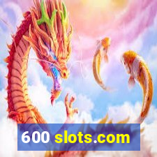 600 slots.com