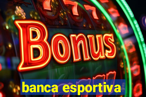 banca esportiva