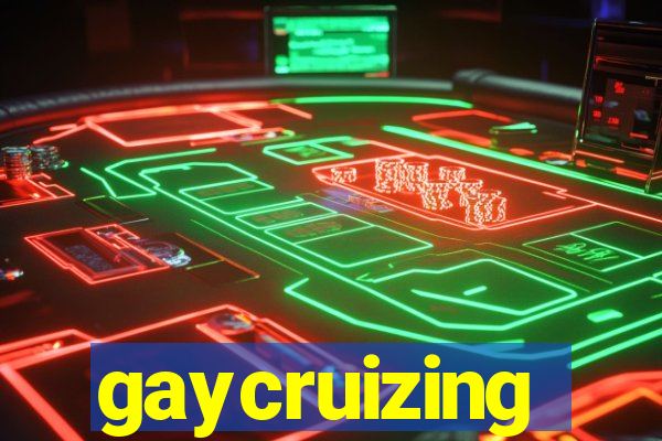 gaycruizing