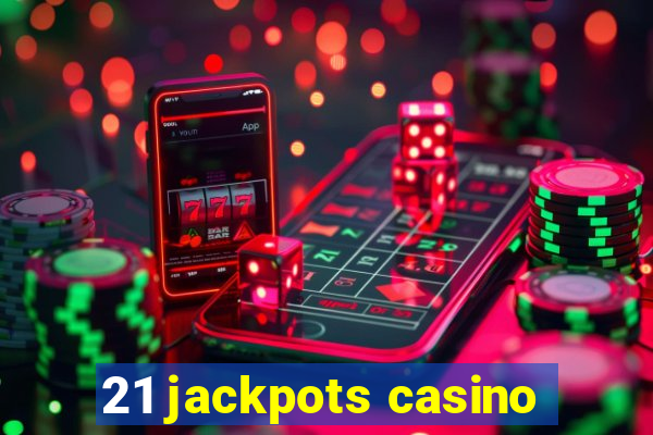 21 jackpots casino