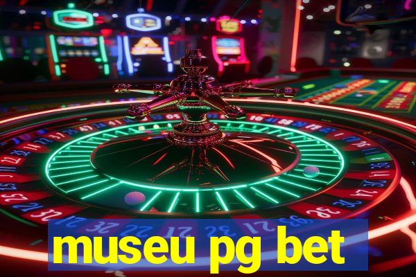 museu pg bet