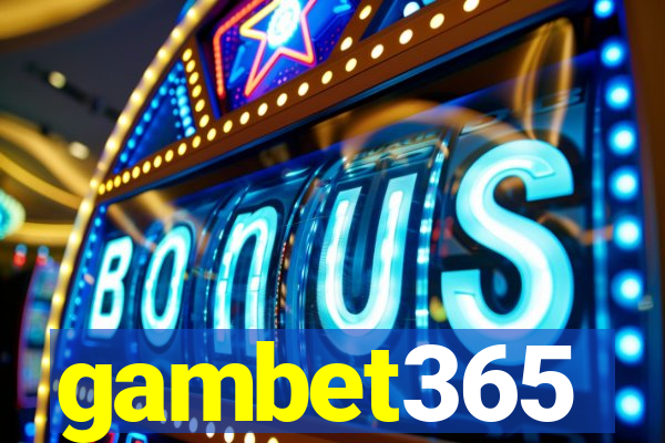 gambet365