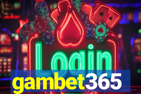 gambet365