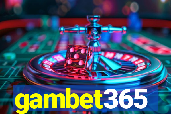 gambet365