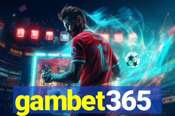 gambet365