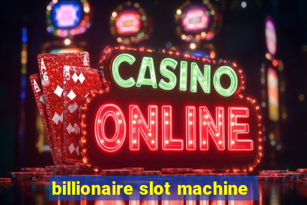 billionaire slot machine