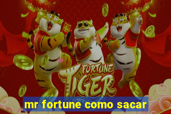 mr fortune como sacar