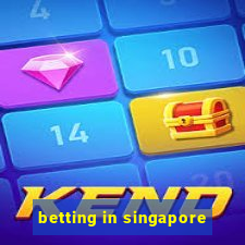 betting in singapore