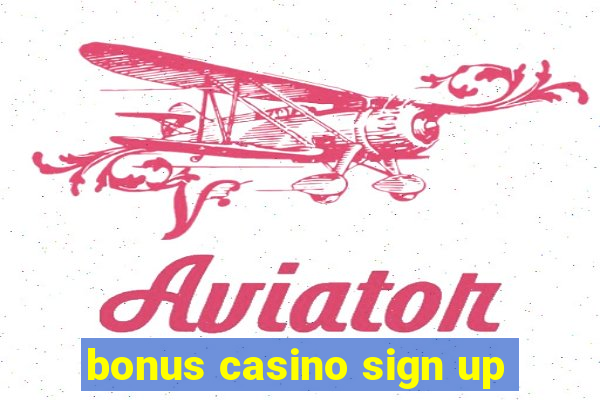 bonus casino sign up