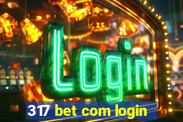 317 bet com login