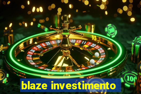 blaze investimento