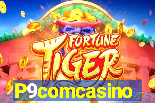 P9comcasino