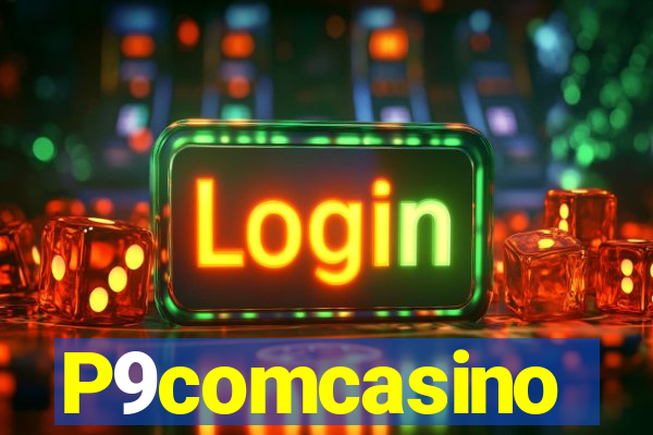 P9comcasino