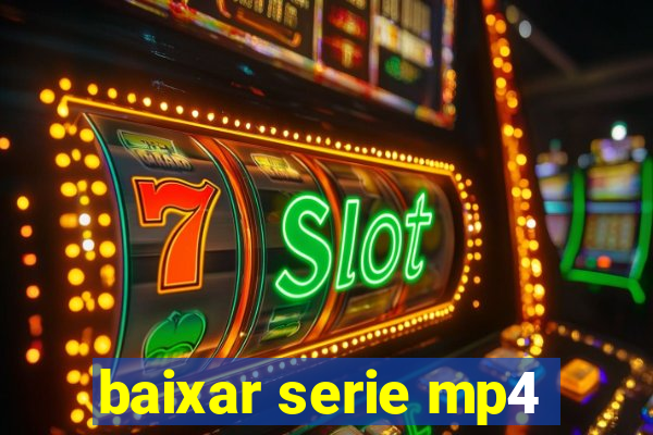 baixar serie mp4