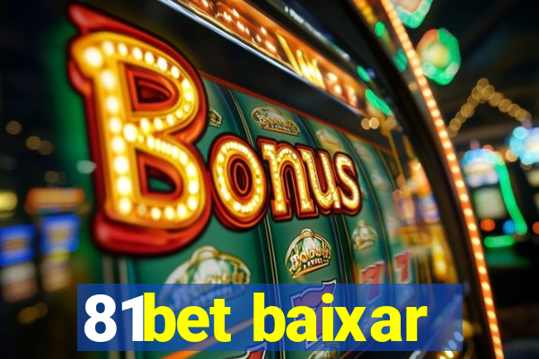 81bet baixar