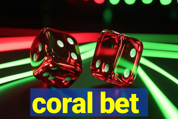 coral bet