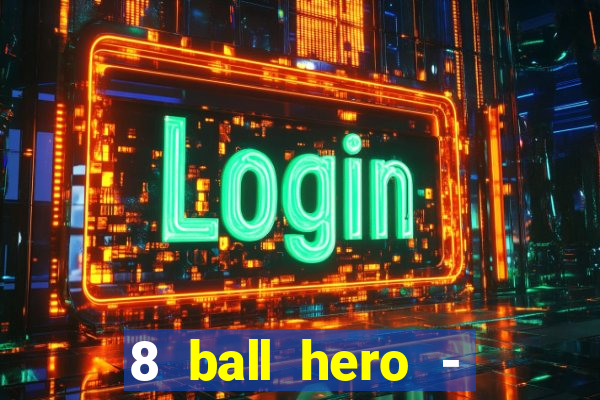 8 ball hero - jogo de bilhar