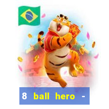 8 ball hero - jogo de bilhar