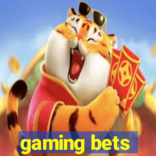 gaming bets