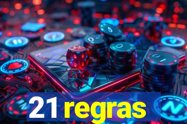 21 regras