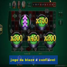 jogo da blaze é confiável