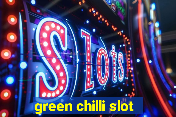 green chilli slot