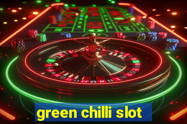 green chilli slot