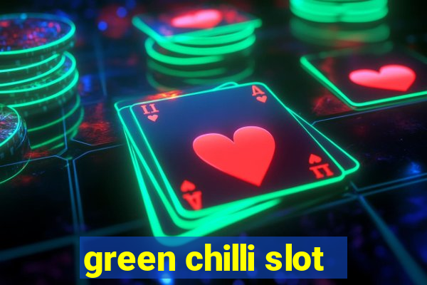 green chilli slot