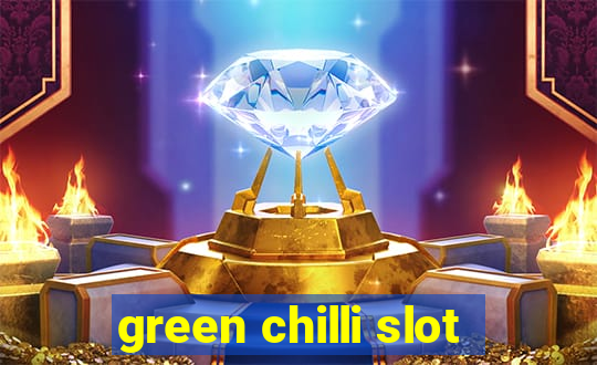 green chilli slot